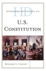 Historical Dictionary of the U.S. Constitution (Historical Dictionaries of U.S. Politics and Political Eras) Cover Image