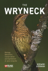 The Wryneck By Gerard Gorman Cover Image