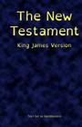 The New Testament, King James Version, Printed in OpenDyslexic Cover Image