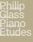 Philip Glass Piano Etudes: The Complete Folios 1-20 & Essays from 20 Fellow Artists By Philip Glass, Linda Brumbach (With), Alisa E. Regas (With) Cover Image