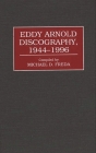 Eddy Arnold Discography, 1944-1996 (Discographies: Association for Recorded Sound Collections Di) Cover Image