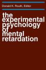 The Experimental Psychology of Mental Retardation By Donald K. Routh (Editor) Cover Image