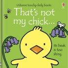 That's not my chick…: An Easter And Springtime Book For Kids Cover Image