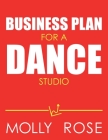 Business Plan For A Dance Studio By Molly Elodie Rose Cover Image