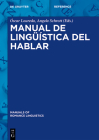 Manual de Lingüística del Hablar (Manuals of Romance Linguistics #28) Cover Image