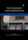 Photography and Imagination (Routledge History of Photography) Cover Image