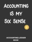 Accounting Is My Six Sense: Simple Accounting Ledger, Income Expense Book,110 Pages Softcover Cover Image