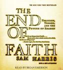 The End of Faith By Sam Harris, Brian Emerson (Read by) Cover Image