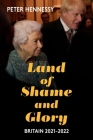Land of Shame and Glory: Britain 2021–22 Cover Image
