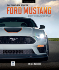 The Complete Book of Ford Mustang: Every Model Since 1964-1/2 (Complete Book Series) Cover Image