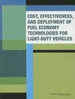 Cost, Effectiveness, and Deployment of Fuel Economy Technologies for Light-Duty Vehicles By National Research Council, Division on Engineering and Physical Sci, Board on Energy and Environmental System Cover Image