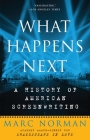 What Happens Next: A History of American Screenwriting By Marc Norman Cover Image