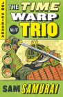 Sam Samurai #10 (Time Warp Trio #10) By Jon Scieszka, Adam McCauley (Illustrator) Cover Image