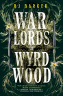 Warlords of Wyrdwood (The Forsaken Trilogy #2) By RJ Barker Cover Image