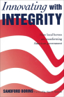 Innovating with Integrity: How Local Heroes Are Transforming American Government Cover Image