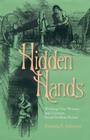Hidden Hands: Working-Class Women and Victorian Social-Problem Fiction (Series in Victorian Studies) By Patricia E. Johnson Cover Image