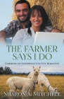 The Farmer Says I Do By Sharon A. Mitchell Cover Image
