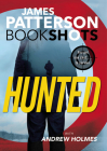 Hunted (BookShots) By James Patterson, Andrew Holmes (With) Cover Image