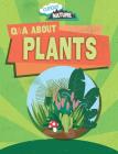 Q & A about Plants (Curious Nature) By Nancy Dickmann Cover Image