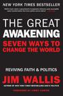 The Great Awakening: Seven Ways to Change the World By Jim Wallis Cover Image