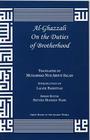 Al-Ghazzali on the Duties of Brotherhood By Muhammad Al-Ghazzali Cover Image
