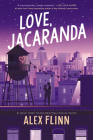 Love, Jacaranda By Alex Flinn Cover Image