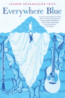 Everywhere Blue By Joanne Rossmassler Fritz Cover Image