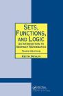 Sets, Functions, and Logic: An Introduction to Abstract Mathematics, Third Edition (Chapman Hall/CRC Mathematics) Cover Image