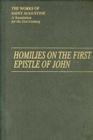 Homilies on the First Epistle of John Part III: Tractatus in Espistolam Joannis Ad Parthos I/14 (Works of Saint Augustine #14) By John E. Rotelle (Editor), St Augustine, Daniel Boyle (Translator) Cover Image