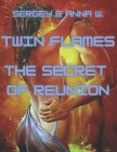 twin flames the secret of reunion Cover Image