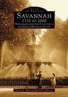 Savannah 1733 to 2000: Photographs from the Collection of the Georgia Historical Society Cover Image
