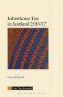 Inheritance Tax in Scotland 2016/17 (Core Tax Annuals) By Fiona McDonald Cover Image