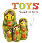 Toys Around the World By Johanna Brundle Cover Image