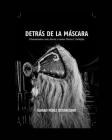 Detrás de la Máscara By Álvaro Pérez Betancourt Cover Image