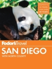 Fodor's San Diego: With North County (Full-Color Travel Guide #31) By Fodor's Travel Guides Cover Image