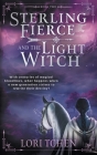 Sterling Fierce and the Light Witch: A YA Coming-of-Age Fantasy Series Cover Image