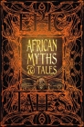 African Myths & Tales: Epic Tales (Gothic Fantasy) Cover Image
