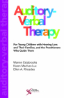 Auditory-Verbal Therapy for Young Children with Hearing Loss and Their Families and the Practitioners Who Guide Them Cover Image