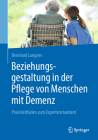 Beziehungsgestaltung in Der Pflege Von Menschen Mit Demenz: Praxisleitfaden Zum Expertenstandard By Bernhard Langner Cover Image