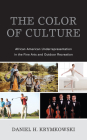 The Color of Culture: African American Underrepresentation in the Fine Arts and Outdoor Recreation Cover Image