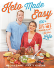 Keto Made Easy: 100+ Easy Keto Dishes Made Fast to Fit Your Life By Megha Barot, Matt Gaedke Cover Image