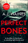 Perfect Bones: A Tense Psychological Thriller That Will Keep You Hooked (The Samantha Willerby Mysteries) By AJ Waines Cover Image