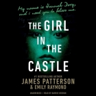 The Girl in the Castle By James Patterson, Emily Raymond, Barrie Kreinik (Read by) Cover Image