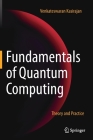 Fundamentals of Quantum Computing: Theory and Practice Cover Image
