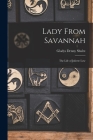 Lady From Savannah: the Life of Juliette Low By Gladys Denny Shultz Cover Image