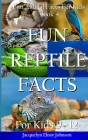 Fun Reptile Facts for Kids 9-12 By Jacquelyn Elnor Johnson Cover Image