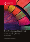 The Routledge Handbook of World Englishes (Routledge Handbooks in Applied Linguistics) By Andy Kirkpatrick (Editor) Cover Image
