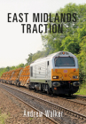 East Midlands Traction By Andrew Walker Cover Image