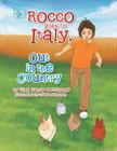 (9) Rocco Goes to Italy, Out in the Country By Rina 'Fuda' Loccisano Cover Image