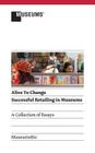 Alive to Change: Successful Retailing in Museums (2nd Edition) Cover Image